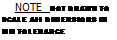 Text Box: NOTE NOT DRAWN TO SCALE Att DIMENSIONS IN MM TOLERANCE